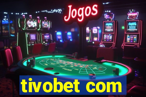 tivobet com